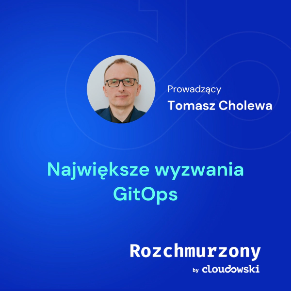 32 - Największe wyzwania GitOps